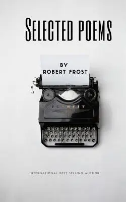 Poezii selectate de Robert Frost - Selected Poems by Robert Frost
