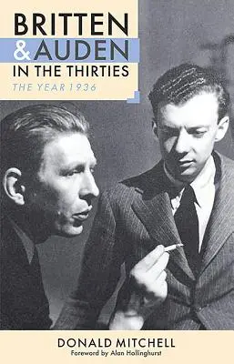 Britten și Auden în anii treizeci: Anul 1936 - Britten and Auden in the Thirties: The Year 1936