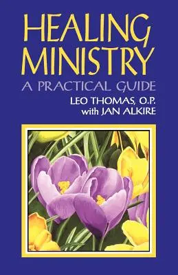 Ministerul vindecării: Un ghid practic - Healing Ministry: A Practical Guide