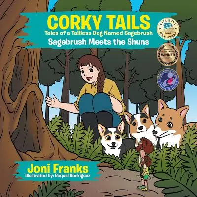 Corky Tails Tales of a Tailless Dog Named Sagebrush: Sagebrush se întâlnește cu Shuns - Corky Tails Tales of a Tailless Dog Named Sagebrush: Sagebrush Meets the Shuns