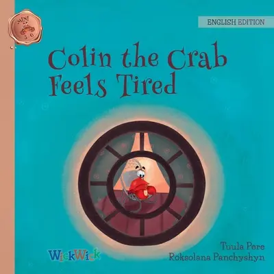 Crabul Colin se simte obosit - Colin the Crab Feels Tired