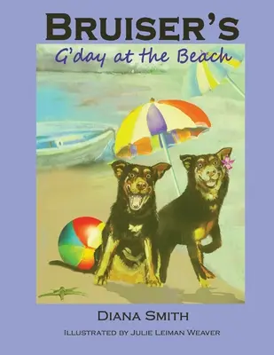 G'Day pe plajă a lui Bruiser - Bruiser's G'Day at the Beach