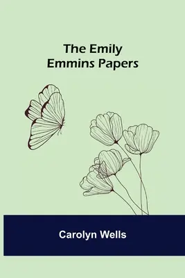 Documentele lui Emily Emmins - The Emily Emmins Papers