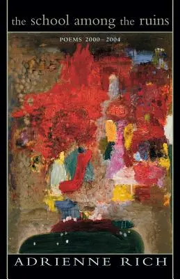 Școala printre ruine: Poezii 2000-2004 - The School Among the Ruins: Poems 2000-2004