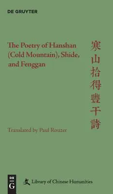 Poezia lui Hanshan (Muntele Rece), Shide și Fenggan - The Poetry of Hanshan (Cold Mountain), Shide, and Fenggan