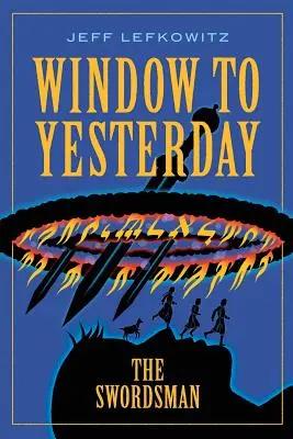 Fereastră spre ieri: The Swordsman - Window To Yesterday: The Swordsman