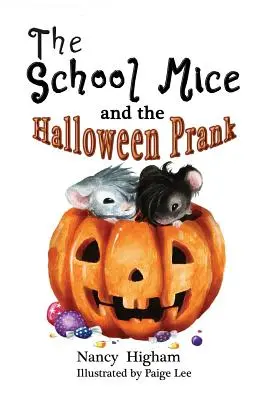 Șoarecii de școală și farsa de Halloween: Cartea 4 Pentru băieți și fete cu vârste cuprinse între 6 și 11 ani Clasele: 1-5. - The School Mice and the Halloween Prank: Book 4 For both boys and girls ages 6-11 Grades: 1-5.