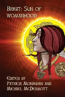 Brigit: Soarele feminității - Brigit: Sun of Womanhood