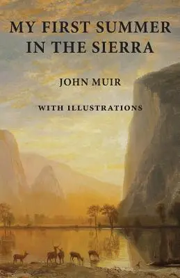 Prima mea vară în Sierra: cu ilustrații - My First Summer in the Sierra: With Illustrations
