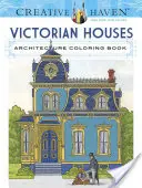 Creative Haven Case victoriene Arhitectură Carte de colorat - Creative Haven Victorian Houses Architecture Coloring Book