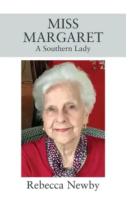 Miss Margaret: O doamnă din sud - Miss Margaret: A Southern Lady