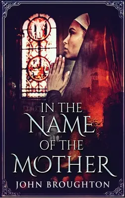 În Numele Mamei: O cronică din Wessex-ul secolului al VIII-lea - In The Name Of The Mother: A Chronicle of 8th Century Wessex