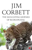 Leopardul mâncător de oameni din Rudraprayag - The Man-Eating Leopard Of Rudraprayag