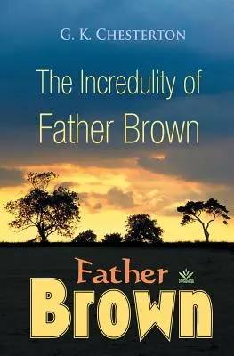 Incredulitatea părintelui Brown (The Incredulity of Father Brown) - The Incredulity of Father Brown