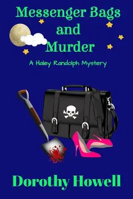 Genți de mesagerie și crimă (Un mister Haley Randolph) - Messenger Bags and Murder (A Haley Randolph Mystery)