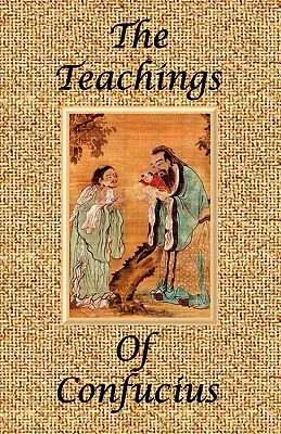 Învățăturile lui Confucius - Ediție specială - The Teachings of Confucius - Special Edition
