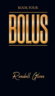 Bolus: Cartea a patra - Bolus: Book Four