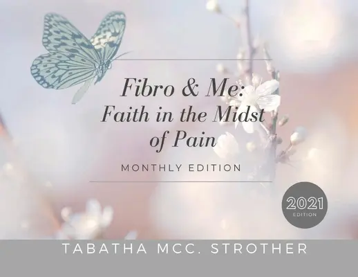 Fibro și eu: Credința în mijlocul durerii - Fibro & Me: Faith In The Midst of Pain
