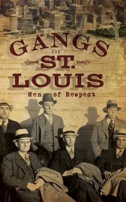 Gangs of St. Louis: Oameni de respect - Gangs of St. Louis: Men of Respect