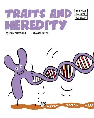 Trăsături și ereditate - Traits and Heredity