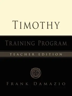 Programul de formare Timothy - Ediția pentru profesori - The Timothy Training Program - Teacher Edition