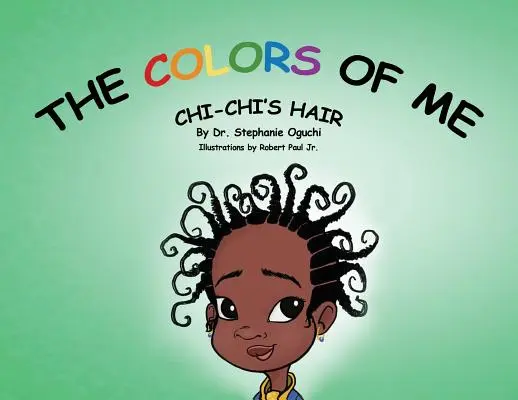 Culorile mele: Părul lui Chi-Chi - The Colors of Me: Chi-Chi's Hair