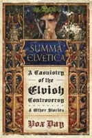 Summa Elvetica: O cazuistică a controversei elvețiene - Summa Elvetica: A Casuistry of the Elvish Controversy