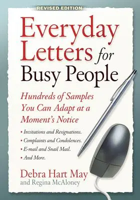 Scrisori de zi cu zi pentru oameni ocupați: Sute de exemple pe care le puteți adapta la un moment dat - Everyday Letters for Busy People: Hundreds of Samples You Can Adapt at a Moment's Notice