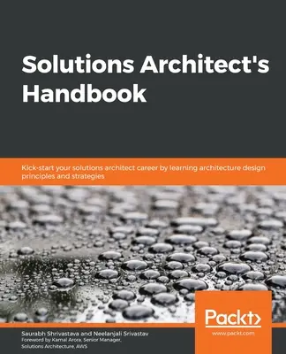Manualul arhitectului de soluții - Solutions Architect's Handbook