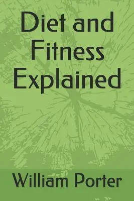 Dieta și condiția fizică explicate - Diet and Fitness Explained