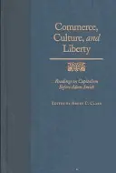 Comerț, cultură și libertate: Lecturi despre capitalism înainte de Adam Smith - Commerce, Culture, and Liberty: Readings on Capitalism Before Adam Smith