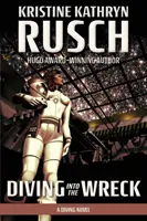 Diving into the Wreck: Un roman despre scufundări - Diving into the Wreck: A Diving Novel