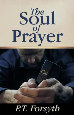 Sufletul rugăciunii - The Soul of Prayer