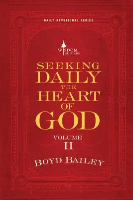 Căutând zilnic inima lui Dumnezeu Volumul II - Seeking Daily the Heart of God Volume II