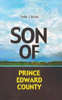 Fiul comitatului Prince Edward - Son of Prince Edward County