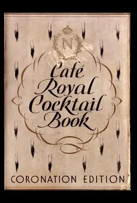 Cartea de cocktailuri Cafe Royal - Cafe Royal Cocktail Book