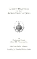 Devoțiuni străvechi pentru Inima Sacră a lui Isus - Ancient Devotions to the Sacred Heart of Jesus