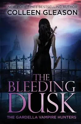 The Bleeding Dusk: Victoria Cartea 3 - The Bleeding Dusk: Victoria Book 3