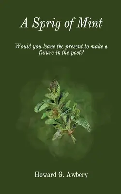 O crenguță de mentă - A Sprig of Mint