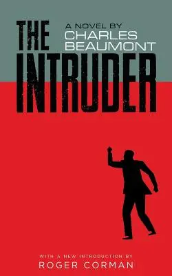 Intrusul (Valancourt 20th Century Classics) - The Intruder (Valancourt 20th Century Classics)