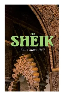 Șeicul: Desert Romance - The Sheik: Desert Romance