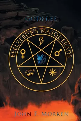 Mascarada lui Godfree Beelzebub - Godfree Beelzebub's Masquerade