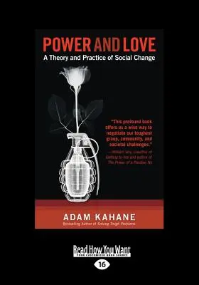Putere și iubire: O teorie și o practică a schimbării sociale (Large Print 16pt) - Power and Love: A Theory and Practice of Social Change (Large Print 16pt)