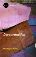 Deconstrucția: Teorie și practică - Deconstruction: Theory and Practice