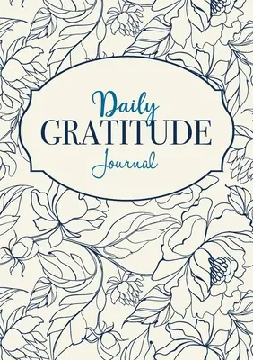 Jurnal zilnic de recunoștință: A 52-Week Mindful Guide to Becoming Grateful (Un ghid conștient de 52 de săptămâni pentru a deveni recunoscător) - Daily Gratitude Journal: A 52-Week Mindful Guide to Becoming Grateful
