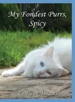 Cele mai afectuoase toarce ale mele, Spicy - My Fondest Purrs, Spicy
