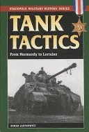 Tactica tancurilor: De la Normandia la Lorena - Tank Tactics: From Normandy to Lorraine