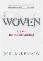 Woven: O credință pentru cei nesatisfăcuți - Woven: A Faith for the Dissatisfied