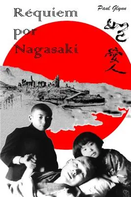 Requiem pentru Nagasaki - Requiem por Nagasaki