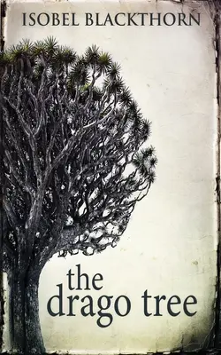 Copacul Drago - The Drago Tree